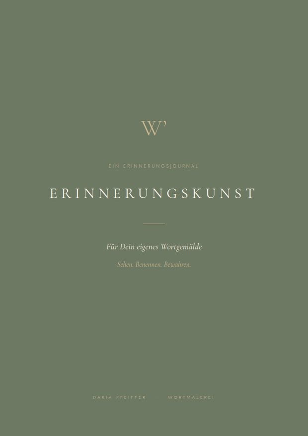 Cover des Journals Erinnerungskunst: olivgrün mit goldenem W und dem Untertitel Für Dein eigenes Wortgemälde